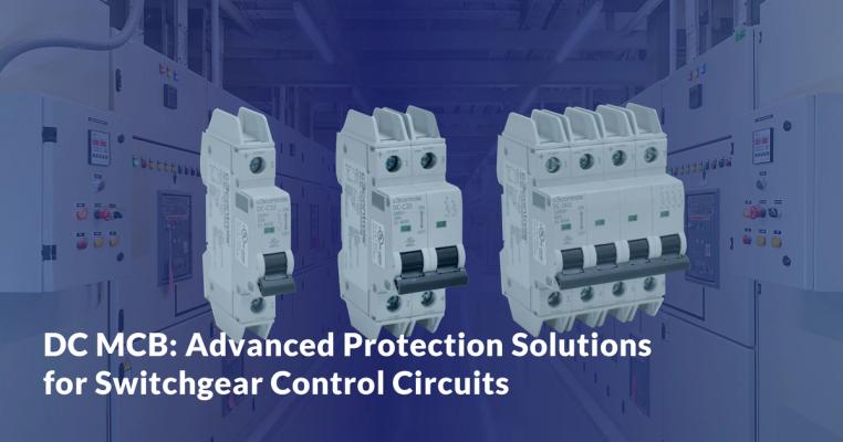 DC MCB: Advanced Protection Solutions for Switchgear Control - whitepaper