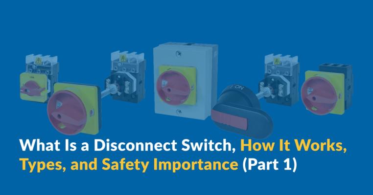 What is a Disconnect Switch? Part 1 Whitepaper